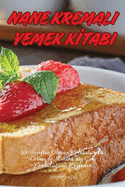 Nane Kremali Yemek K tabi