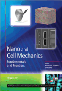 Nano and Cell Mechanics: Fundamentals and Frontiers