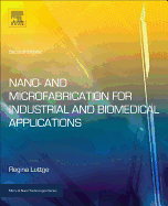 Nano- and Microfabrication for Industrial and Biomedical Applications