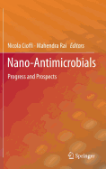 Nano-Antimicrobials: Progress and Prospects