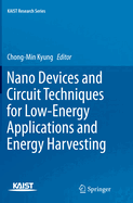 Nano Devices and Circuit Techniques for Low-Energy Applications and Energy Harvesting
