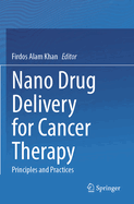 Nano Drug Delivery for Cancer Therapy: Principles and Practices
