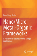 Nano/Micro Metal-Organic Frameworks: A Platform for Electrochemical Energy Applications