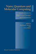 Nano, Quantum, and Molecular Computing: Implications to High Level Design and Validation