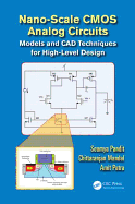 Nano-Scale CMOS Analog Circuits: Models and CAD Techniques for High-Level Design