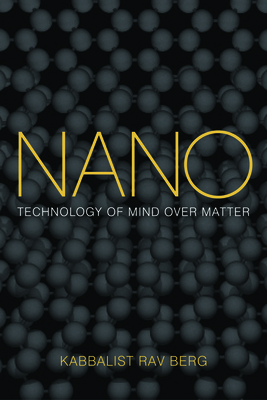 Nano: Technology of Mind over Matter - Berg, Rav