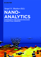 Nanoanalytics: Nanoobjects and Nanotechnologies in Analytical Chemistry