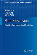 Nanobiosensing: Principles, Development and Application
