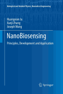 Nanobiosensing: Principles, Development and Application