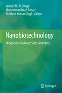 Nanobiotechnology: Mitigation of Abiotic Stress in Plants