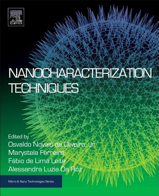 Nanocharacterization Techniques - de Oliveira Jr, Osvaldo (Editor), and Marystela, Ferreira Lg (Editor), and de Lima Leite, F�bio (Editor)