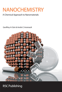 Nanochemistry: A Chemical Approach to Nanomaterials