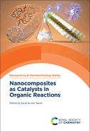 Nanocomposites as Catalysts in Organic Reactions