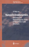 Nanoelectrodynamics: Electrons and Electromagnetic Fields in Nanometer-scale Structure