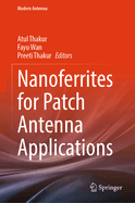 Nanoferrites for Patch Antenna Applications