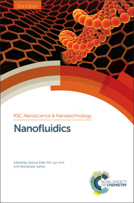 Nanofluidics - Edel, Joshua (Editor), and Ivanov, Aleksandar (Editor), and Kim, MinJun (Editor)
