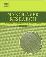 Nanolayer Research: Methodology and Technology for Green Chemistry