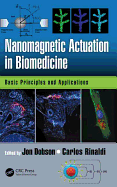 Nanomagnetic Actuation in Biomedicine: Basic Principles and Applications