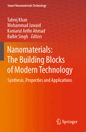 Nanomaterials: The Building Blocks of Modern Technology: Synthesis, Properties and Applications