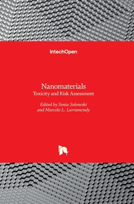 Nanomaterials: Toxicity and Risk Assessment - Larramendy, Marcelo (Editor), and Soloneski, Sonia (Editor)