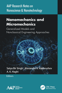 Nanomechanics and Micromechanics: Generalized Models and Nonclassical Engineering Approaches