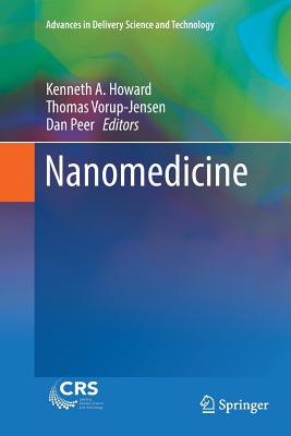 Nanomedicine - Howard, Kenneth A (Editor), and Vorup-Jensen, Thomas (Editor), and Peer, Dan (Editor)