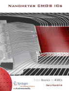 Nanometer CMOS ICS: From Basics to Asics