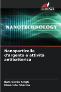 Nanoparticelle d'argento e attivit? antibatterica