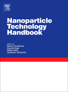 Nanoparticle Technology Handbook - Hosokawa, Masuo (Editor), and Nogi, Kiyoshi (Editor), and Naito, Makio (Editor)