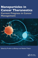 Nanoparticles in Cancer Theranostics: Current Progress in Cancer Management