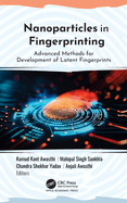 Nanoparticles in Fingerprinting: Advanced Methods for Development of Latent Fingerprints