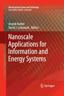 Nanoscale Applications for Information and Energy Systems