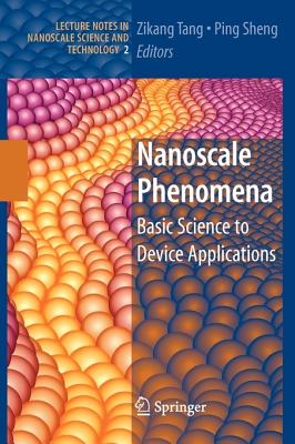 Nanoscale Phenomena: Basic Science to Device Applications - Tang, Zikang (Editor), and Sheng, Ping (Editor)