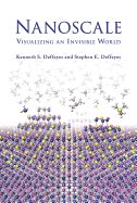 Nanoscale: Visualizing an Invisible World