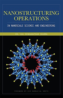 Nanostructuring Operations in Nanoscale Science and Engineering - Sharma, Kal Renganathan