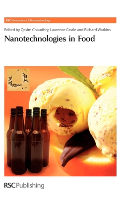 Nanotechnologies in Food - O'Brien, Paul, Prof. (Editor), and Chaudhry, Qasim, Prof. (Editor), and Arnout, Fisher (Contributions by)