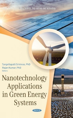 Nanotechnology Applications in Green Energy Systems - Srinivas, Tangellapalli (Editor)