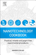 Nanotechnology Cookbook: Practical, Reliable and Jargon-free Experimental Procedures