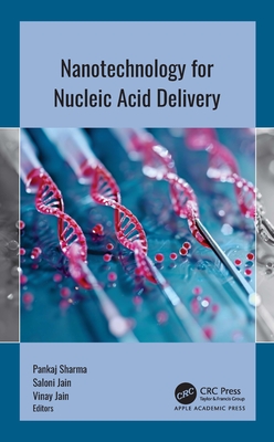 Nanotechnology for Nucleic Acid Delivery - Sharma, Pankaj (Editor), and Jain, Saloni (Editor), and Jain, Vinay (Editor)