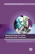 Nanotechnology for Water and Wastewater Treatment