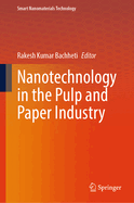 Nanotechnology in the Pulp and Paper Industry