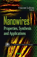 Nanowires: Properties, Synthesis, and Applications