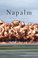 Napalm: An American Biography