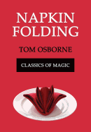 Napkin Folding (Classics of Magic)