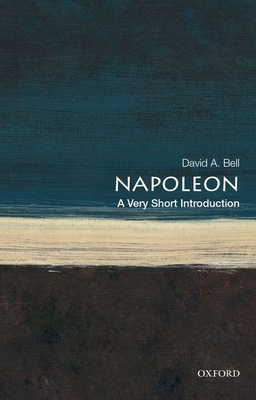 Napoleon: A Very Short Introduction - Bell, David A
