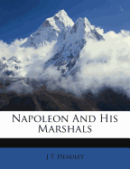 Napoleon and His Marshals