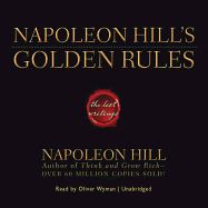 Napoleon Hill's Golden Rules: The Lost Writings