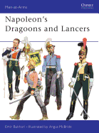 Napoleon's Dragoons and Lancers