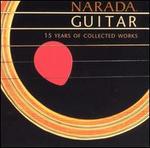 Narada Guitar: 15 Years of Collected Works