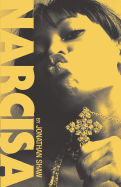 Narcisa: By Jonathan Shaw